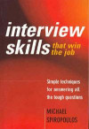 Interview Skills That Win the Spa Job: Simple Techniques for Answering All the Tough Questions